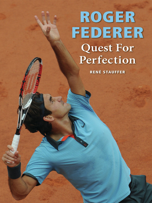 Title details for Roger Federer by Rene Stauffer - Available